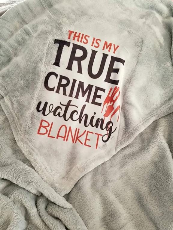 this is my true crime watching blanket